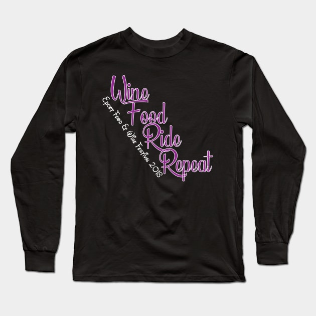 Wine, Food, Ride, Repeat Food and Wine Festival Shirt Long Sleeve T-Shirt by Chip and Company